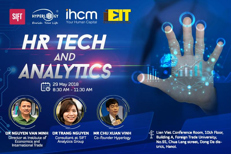 Mời tham dự SEMINAR HR TECH AND ANALYTICS Nơi chia sẻ xu hướng sử dụng các công cụ định lượng trong quản trị nhân sự diễn ra ngày 29052018 tại Hà Nội