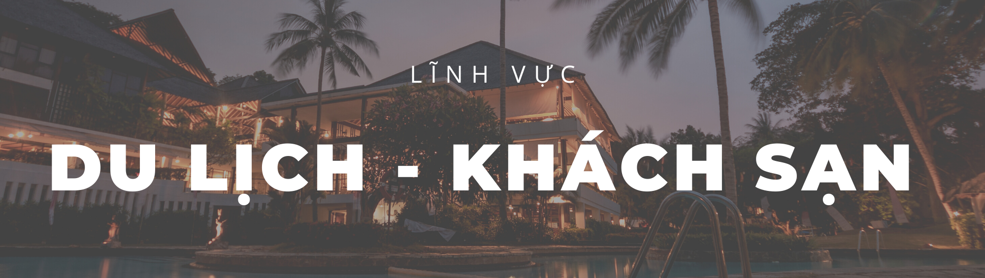 Lĩnh vực du lịch khách sạn