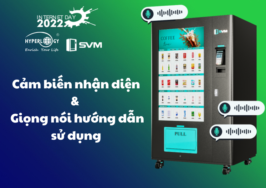 SVM với tính năng Cảm biến nhận diện và giọng nói hướng dẫn sử dụng tại sự kiện Internet Day 2022