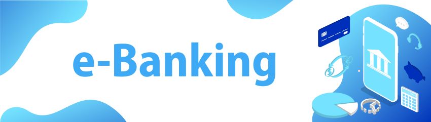 e-Banking - Giải pháp chuyển đổi số hiệu quả trong ngân hàng