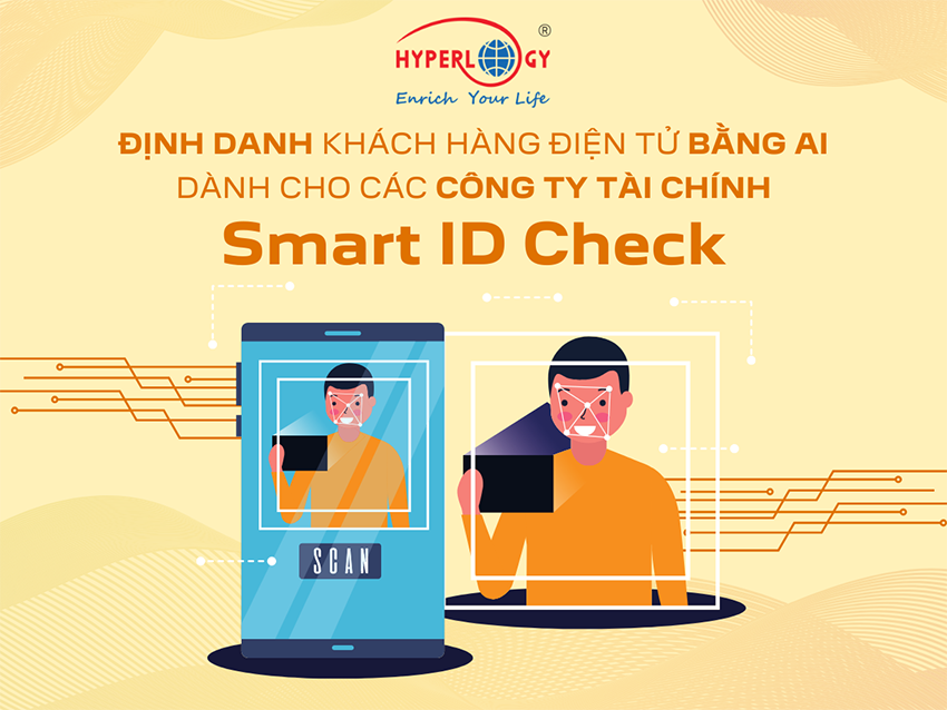 Giải pháp Smart ID Check - Giải pháp định danh điện tử bằng AI hàng đầu dành cho các công ty tài chính