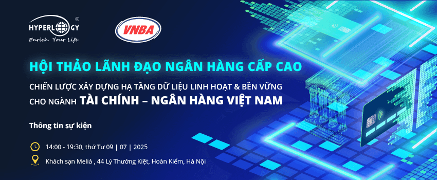 Hội thảo lãnh đạo ngân hàng cấp cao - Chiến lược xây dựng hạ tầng dữ liệu thanh toán linh hoạt & bền vững cho ngành tài chính - ngân hàng Việt Nam