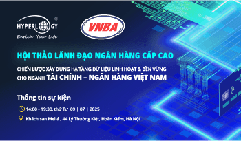 Hội thảo lãnh đạo ngân hàng cấp cao, kiến tạo chiến lược xây dựng cơ sở hạ tầng dữ liệu cho ngành tài chính ngân hàng Việt Nam.