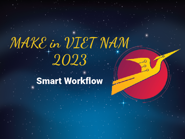 Make in Viet Nam 2023 Smart Workflow