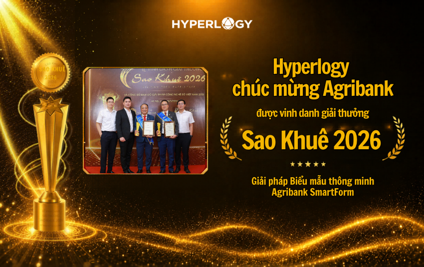 Hyperlogy nhiệt liệt chúc mừng Agribank đạt giải thưởng Sao Khuê 2026 với giải pháp Biểu mẫu thông minh SmartForm