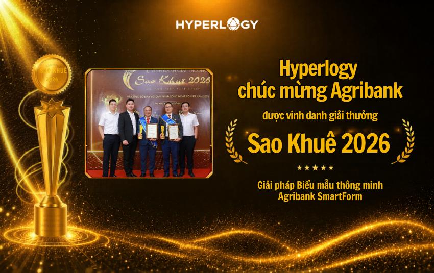 Hyperlogy nhiệt liệt chúc mừng Agribank đạt giải thưởng Sao Khuê 2026 với giải pháp Biểu mẫu thông minh SmartForm