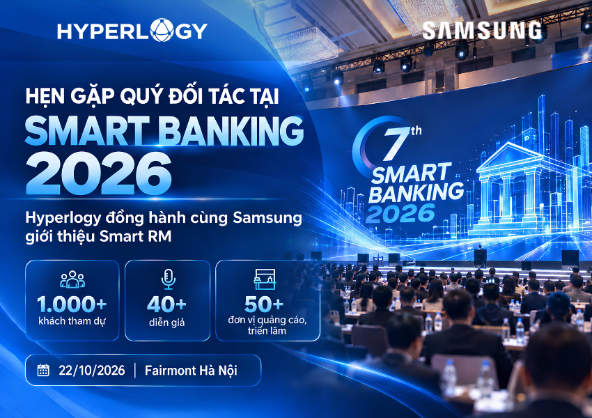 261019 sự kiện Smart banking 01 - Hyperlogy Biểu ngữ sự kiện Smart Banking 2026 với logo Hyperlogy và Samsung, thông tin 1.000+ khách, 40+ diễn giả, 50+ đơn vị, 22/10/2026 tại Hà Nội.